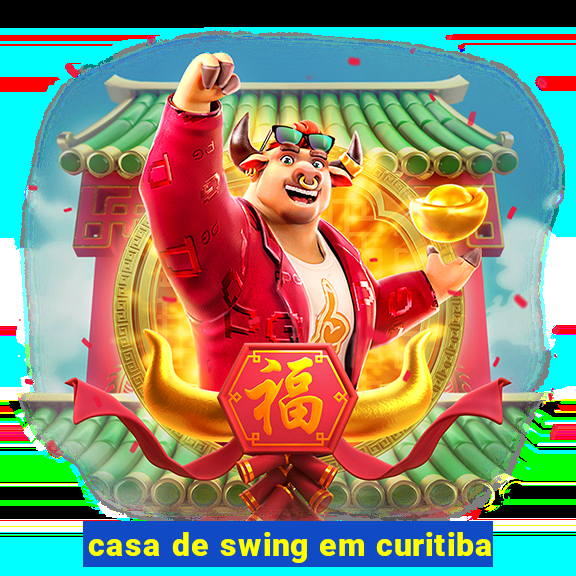 casa de swing em curitiba